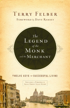 Paperback The Legend of the Monk and the Merchant: Twelve Keys to Successful Living Book