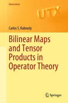 Hardcover Bilinear Maps and Tensor Products in Operator Theory Book