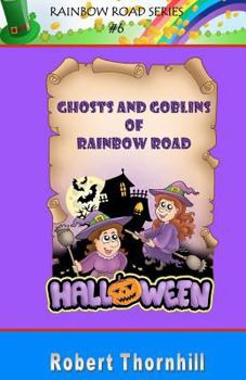 Paperback Ghosts And Goblins of Rainbow Road Book