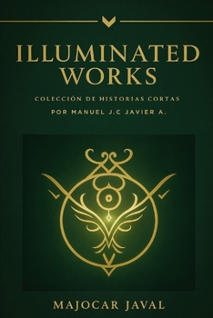 Paperback Illuminated works: Colección de Historias Cortas [Spanish] Book