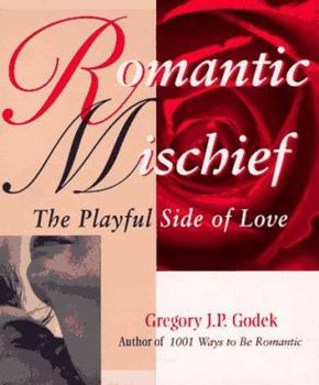 Paperback Romantic Mischief: The Playful Side of Love Book
