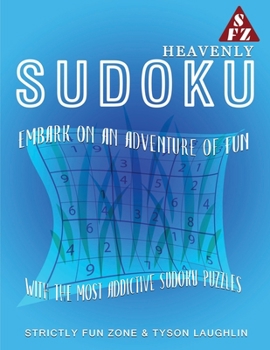 Paperback Heavenly Sudoku: Embark On An Adventure Of Fun With The Most Addictive Sudoku Puzzles Book