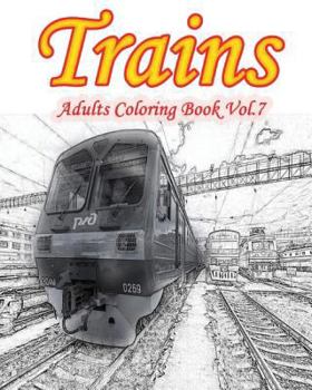 Paperback Trains Adults Coloring Book: Train Grayscale Coloring Books for Adults; Relaxation Art Therapy for Busy People (Adult Coloring Books Series, Grayscale Fantasy Coloring Books) Book