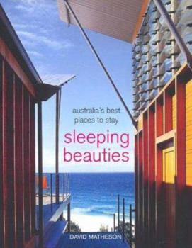 Paperback Sleeping Beauties: Australia's Best Places to Stay Book