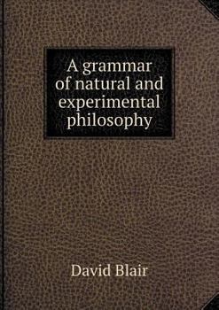 Paperback A grammar of natural and experimental philosophy Book