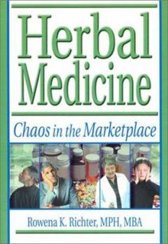 Hardcover Herbal Medicine: Chaos in the Marketplace Book