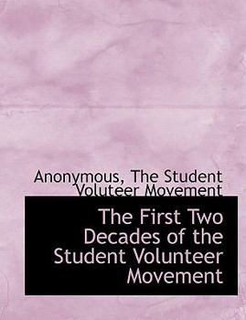 Paperback The First Two Decades of the Student Volunteer Movement Book