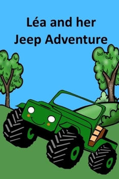 Léa and her Jeep Adventure (Children stories)