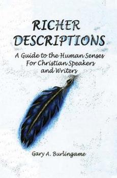 Paperback Richer Descriptions: A Guide to the Human Senses for Christian Speakers and Writers Book