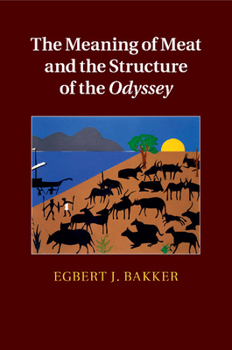 Paperback The Meaning of Meat and the Structure of the Odyssey Book