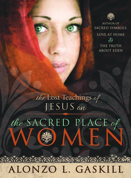 Paperback Lost Teachings of Jesus Christ on the Sacred Place of Women Book