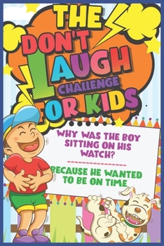 Paperback The Don't Laugh Challenge for Kids: The LOL Interactive Joke Book Contest Game for Boys and Girls Age 6 - 12, SBD 037: Funny boy playing with a cute l Book