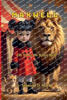 Maxwell, ein Löwe im Katzenfell (German Edition)