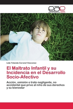 Paperback El Maltrato Infantil y su Incidencia en el Desarrollo Socio-Afectivo [Spanish] Book