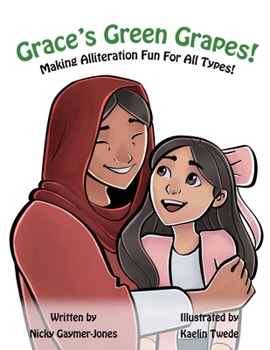 Paperback Grace's Green Grapes: Making Alliteration Fun For All Types! Book