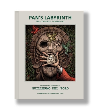 Hardcover Pan's Labyrinth: The Complete Screenplay: Written and Directed by Guillermo del Toro Book