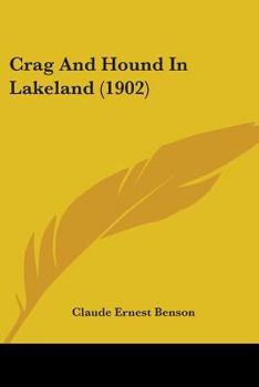 Paperback Crag And Hound In Lakeland (1902) Book