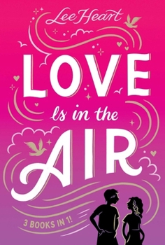 Hardcover Love Is in the Air 3 Books in 1!: Written in the Stars; Meet Me at Sunset; Playing for Keeps Book