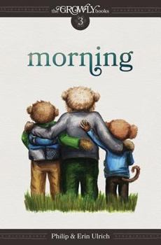 Morning - Book #3 of the Growly Trilogy