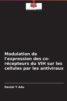 Paperback Modulation de l'expression des co-récepteurs du VIH sur les cellules par les antiviraux [French] Book