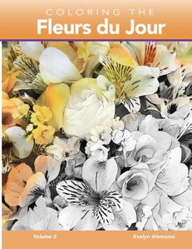 Paperback Coloring the Fleurs du Jour Volume 2 Book