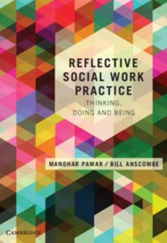 Paperback Reflective Social Work Practice: Thinking, Doing and Being Book