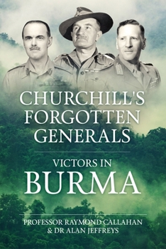 Hardcover Churchill's Forgotten Generals: Victors in Burma Book