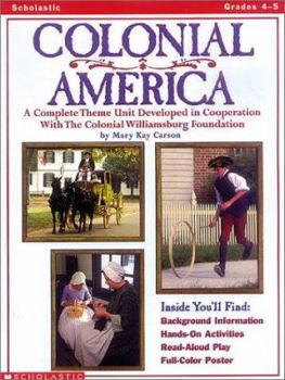 Paperback Colonial America: A Complete Theme Unit Developed in Cooperation with the Colonial Williamsburg Foundation Book