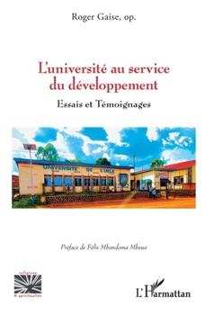 L’université au service du développement: Essais et Témoignages (Religions Et Spiritualité) (French Edition)