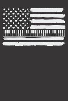 Paperback Notebook: American Flag Piano Key Keyboard Pianist Gift Patriodic Dot Grid Dotted 6x9 120 Pages Book