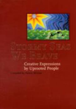 Paperback Stormy Seas We Brave: Creative Expressions by Uprooted People Book