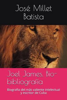 Paperback Joel James. Bio-Bibliograf [Spanish] Book