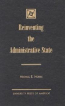 Hardcover Reinventing the Administrative State Book