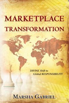 Paperback Marketplace Transformation: Divine Shift to Global Responsibility Book