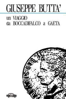 Paperback Un viaggio da Boccadifalco a Gaeta [Italian] Book