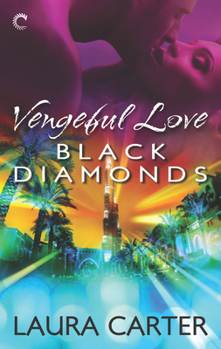Black Diamonds - Book #3 of the Vengeful Love