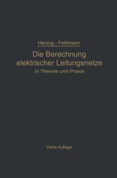 Paperback Die Berechnung Elektrischer Leitungsnetze in Theorie Und PRAXIS [German] Book