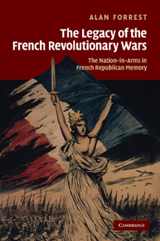Paperback The Legacy of the French Revolutionary Wars: The Nation-In-Arms in French Republican Memory Book