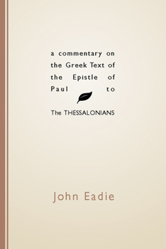 Paperback Commentary on the Greek Text of the Epistle of Paul to the Thessalonians Book