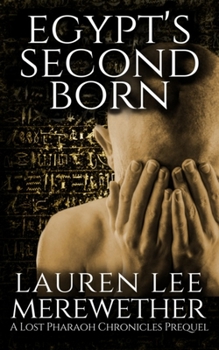 Paperback Egypt's Second Born: A Lost Pharaoh Chronicles Prequel Book