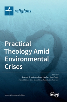 Hardcover Practical Theology Amid Environmental Crises Book