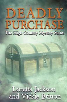 Paperback Deadly Purchase: The High Country Mystery Series Book