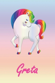 Greta: Personalisiertes individualisiertes Einhorn Notizbuch / pers�nliches Tagebuch / Schreibheft / Logbuch / Planer / Vokabelheft / Notizen - 6 x 9 Zoll (ca. DIN A5), 110 linierte Seiten mit Datumsl