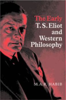 Hardcover The Early T. S. Eliot and Western Philosophy Book