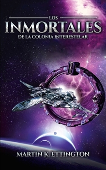 Paperback Los Inmortales de la Colonia Interestelar [Spanish] Book