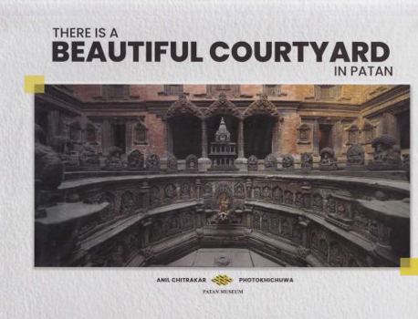 Hardcover There is a Beautiful Courtyard in Patan Book