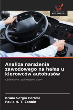 Paperback Analiza narażenia zawodowego na halas u kierowców autobusów [Polish] Book