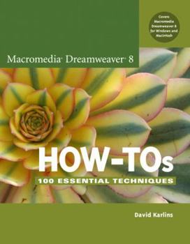 Paperback Macromedia Dreamweaver 8 How-Tos: 100 Essential Techniques Book