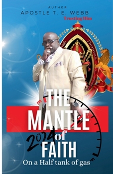 The Mantle Of Faith On A Half Tank Of Gas