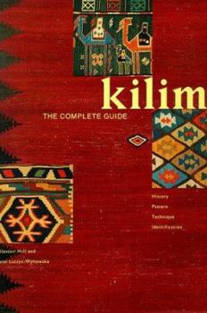 Hardcover Kilim: The Complete Guide, History, Pattern, Technique, Identification Book